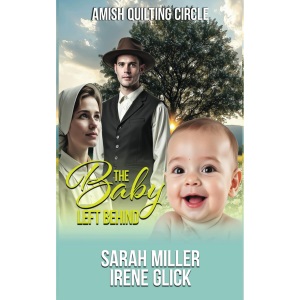 The Baby Left Behind: 29 (The Amish Quilting Circle)