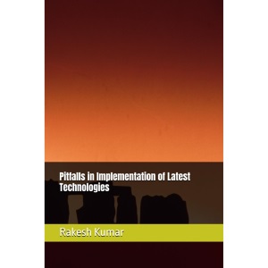 Pitfalls in Implementation of Latest Technologies