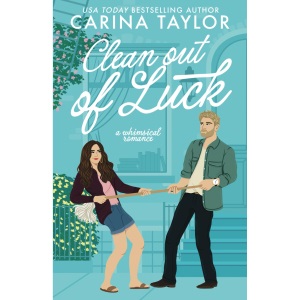 Clean Out of Luck: a whimsical romance