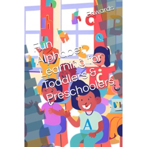 Fun Alphabet Learning for Toddlers & Preschoolers