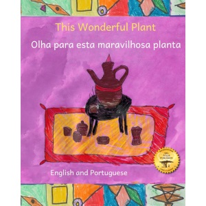 This Wonderful Plant: The Story Of Coffee in Portuguese and English