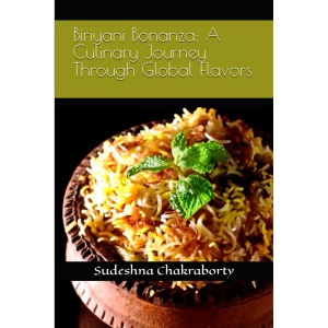 Biriyani Bonanza: A Culinary Journey Through Global Flavors