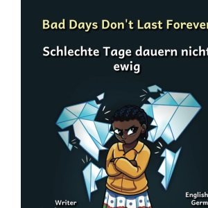 Bad Days Don't Last Forever: Finding Joy When The Rain Stops in English and German