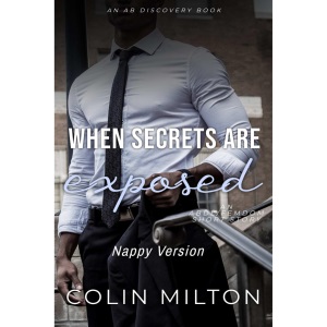 When Secrets Are Exposed (Nappy Version): An ABDL/Nappy/Femdom story