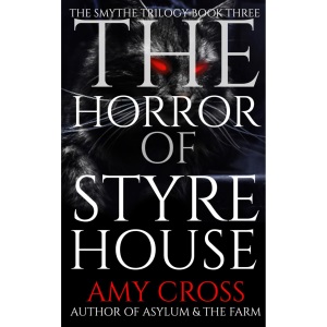 The Horror of Styre House (The Smythe Trilogy)