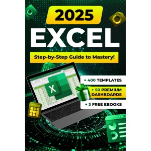 Excel: Comprehensive Resource with Formulas, Functions, Examples, Secrets, Illustrations, Practical Tips, and Versatile Templates for All Users