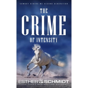 The Crime of Intensity: 3 (Second-generation Cowboy Bikers MC)