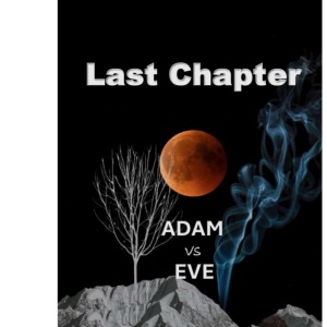 Last Chapter ( Adam vs Eve ): 4 (Adam (Part II) : Bangkok I'm in Love)