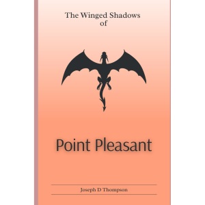 The Winged Shadows of Point Pleasant