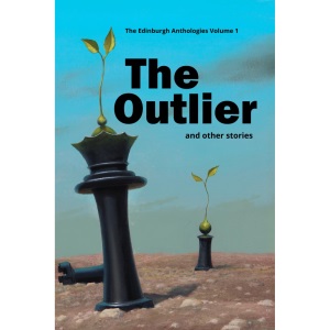 The Outlier and other stories: 1 (The Edinburgh Anthology Series)