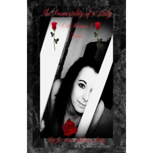 The Immortality of a Lady (A Memoir) Novel