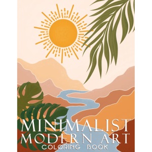 Minimalist Modern Art: Boho Decor Relaxation & Stress Relief Coloring Book for Teens & Adults