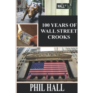 100 Years of Wall Street Crooks