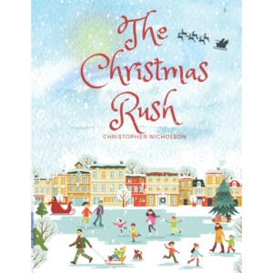 The Christmas Rush: A heart-warming story about family and love at Christmas time