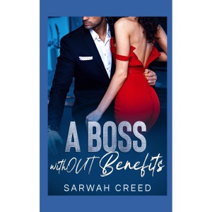 A Boss withOUT Benefits (Grumpy Boss)