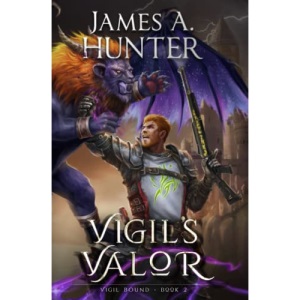 Vigil's Valor: A LitRPG Adventure: 2 (Vigil Bound)
