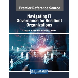 Navigating IT Governance for Resilient Organizations (Advances in IT Standards and Standardization Research)