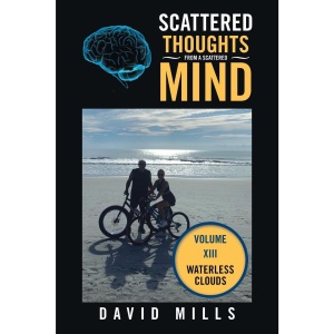 Scattered Thoughts From a Scattered Mind: Volume XIII