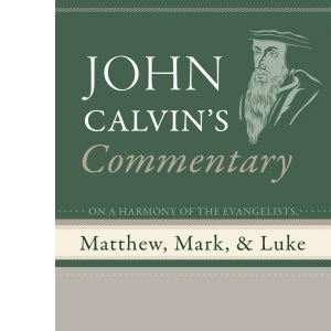 Commentary on a Harmony of the Evangelists, Matthew, Mark, and Luke, Volume 2