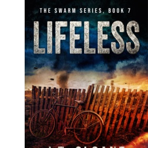 Lifeless - Swarm Book 7: (An Epic Post-Apocalyptic Survival Thriller)