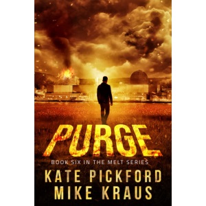 PURGE - Melt Book 6: (A Thrilling Post-Apocalyptic Survival Series)