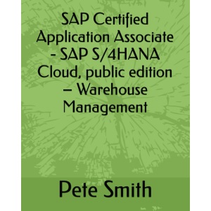 SAP Certified Application Associate - SAP S/4HANA Cloud, public edition – Warehouse Management