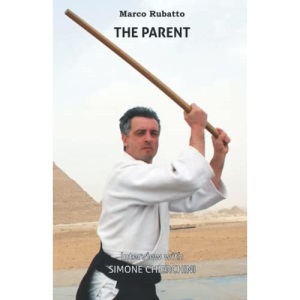 The Parent: Interview with Simone Chierchini: 9 (The Aiki Dialogues)