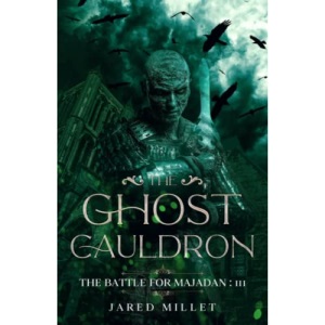 The Ghost Cauldron: 3 (The Battle for Majadan)