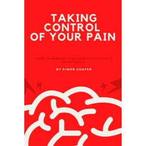 Taking Control of Your Pain: Managing Your Pain Effectively & Holistically