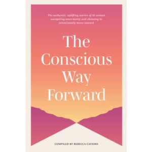 The Conscious Way Forward
