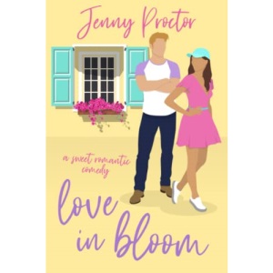 Love In Bloom: A Sweet Romantic Comedy (Some Kind of Love)