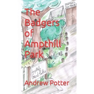 The Badgers of Ampthill Park: The Adventures of the Badgers
