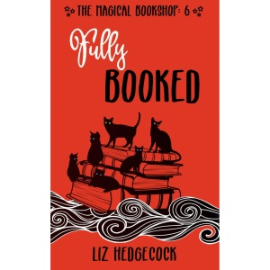 Fully Booked: 6 (The Magical Bookshop)