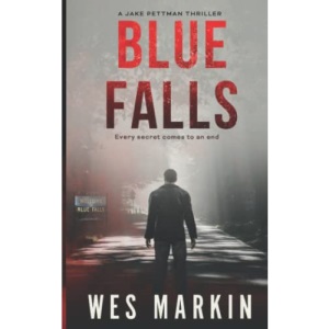 Blue Falls: A Jake Pettman Thriller Book 3