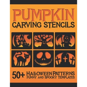 Pumpkin Carving Stencils: 50+ Halloween Patterns Funny and Spooky Templates for Pumpkin Decorating | Kids Teens Adults Crafts | Faces Bats Cats & More Scary Characters