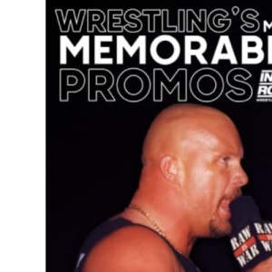 Wrestling's Most Memorable Promos