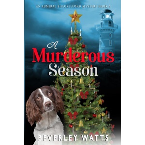 A Murderous Season: A Cozy Mystery (The Admiral Shackleford Mysteries)