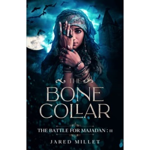 The Bone Collar (The Battle for Majadan)