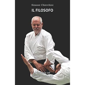 Il Filosofo: Intervista ad André Cognard: 3 (I Dialoghi Aiki)