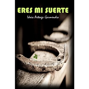 ERES MI SUERTE