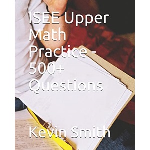 ISEE Upper Math Practice - 500+ Questions