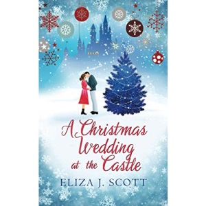 A Christmas Wedding at the Castle: A heartwarming, feel-good festive romance to cosy up with (Life on the Moors)