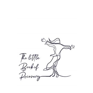 The Little Book of Recovery (Poetry for the mind.)