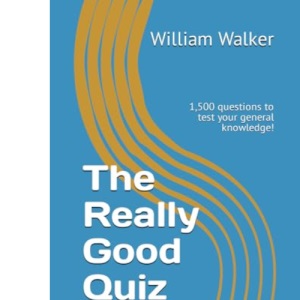 The Really Good Quiz Book: 1,500 questions to test your general knowledge!