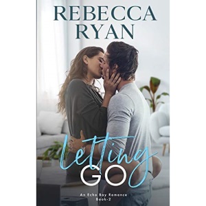 Letting Go: 2 (An Echo Bay Romance)