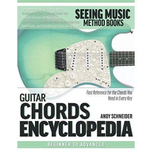 Guitar Chords Encyclopedia: Fast Reference for the Chords You Need in Every Key
