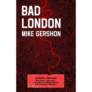 Bad London: London Trilogy: Book One