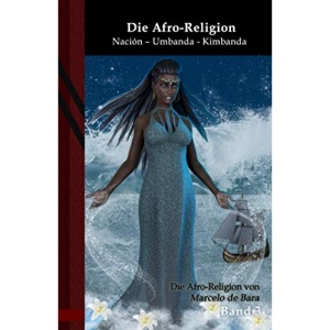 Die Afro-Religion: Nación – Umbanda - Kimbanda: Black Edition: 3