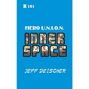 Inner Space: Hero U.N.I.O.N.: 101 (Heritage Universe)