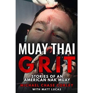 Muay Thai Grit: Stories Of An American Nak Muay